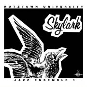 KU Jazz Ensemble 1 - Skylark (2025) [Hi-Res]