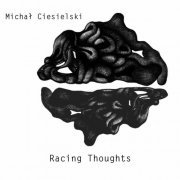 Michał Ciesielski - Racing Thoughts (2023)