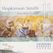 Hopkinson Smith - Baroknja lutnja, Varaždinske barokne večeri (2007)