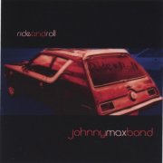 The Johnny Max Band - Ride and Roll (2005)