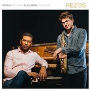 Rafael Zaldivar & Guillaume Tremblay - Rezos (2020) Hi Res