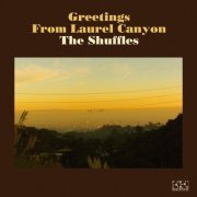 The Shuffles - Greetings From Laurel Canyon (2022)