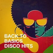 VA - Back to Basics Disco Hits (2021)