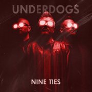 Underdogs - Nine Ties (2024)