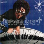 James Hurt - Dark Grooves, Mystical Rhythms (1999)