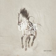 Old Salt Union - Cut and Run (2016)