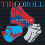 Kazumi Watanabe - Tricoroll (2011) [DSD64]