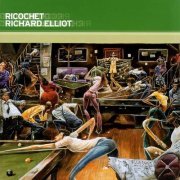 Richard Elliot - Ricochet (2003)