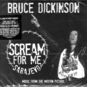 Bruce Dickinson - Scream For Me Sarajevo: Music From The Motion Picture (2018) CD-Rip