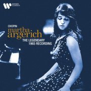 Martha Argerich - Chopin: The Legendary 1965 Recording (Remastered) (2021) [Hi-Res]