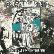 Somerville Symphony Orkestar - Crazy Beats Big (2019)