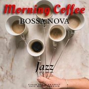 Cihan Sabir Erarpat & Jazz Music Forever - Morning Coffee Bossa Nova Jazz (2022)