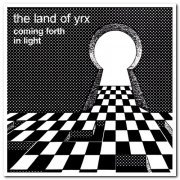 The Land Of Yrx - Coming Forth In Light & Nadir And Eventual Decay & Termination Point (2020)