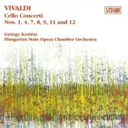 György Kertész - Vivaldi: Cello Concerti Nos. 1, 4, 7, 8, 9, 11 and 12 (1993)
