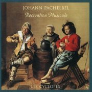 Les Cyclopes - Johann Pachelbel: Recreation Musicale (2001) CD-Rip