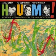 René Urtreger - H.U.M.! Live at Club Saint-Germain-des-Prés & Two Radio Broadcasts (2018)