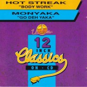 Hot Streak / Monyaka – Body Work / Go Deh Yaka (1993)