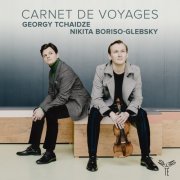 Nikita Boriso-Glebsky, Georgy Tchaidze - Carnet de voyages (2024) [Hi-Res]