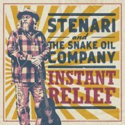 Stenari and the Snake Oil Company - Instant Relief (2023)