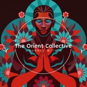 VA - The Orient Collective: Journey Within (2025)