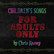 Chris Ramey - Children's Songs for Adults Only (2025) [Hi-Res]