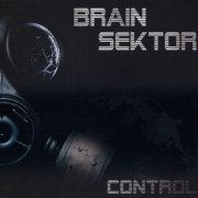 Brain Sektor - Control (2013) CD-Rip