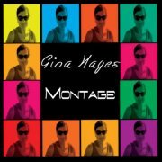 Gina Hayes - Montage (2014)