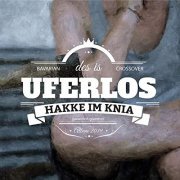 Uferlos - Hakke Im Knia (2019)