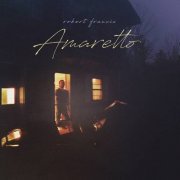 Robert Francis - Amaretto (2020)