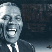 Howlin' Wolf - The Complete Recordings 1951-1969 (1993)