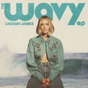 Lindsay James - The Wavy EP (2024)