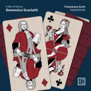 Francesco Corti - Domenico Scarlatti: A Man of Genius (2024) [Hi-Res]