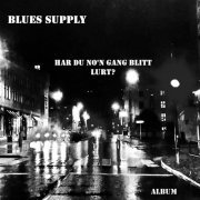 Blues Supply - Har Du No'n Gang Blitt Lurt (2020)