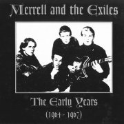 Merrell & The Exiles - Merrell And The Exiles: The Early Years 1964 - 1967 (2000)