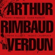 Penny Rimbaud - Arthur Rimbaud In Verdun (2020)