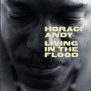 Horace Andy - Living In The Flood (1999)