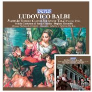 Schola Cantorum di Santa Giustina, Alberto e Fabrizio da Ros, Fabrizio Da Ros - Balbi: Psalmi ad Vesperas Canendi per Annum, Vol. 1-2 (2012)