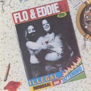 Flo & Eddie - Illegal, Immoral And Fattening (Reissue, Remastered) (1975/1992)