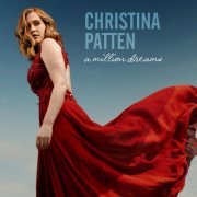 Christina Patten - A Million Dreams (2019)