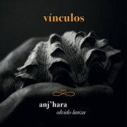 Olvido Lanza - Vínculos - Anj'hara (2025) [Hi-Res]