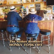 Nuther Brothers - Honky Tonk Life (2016)