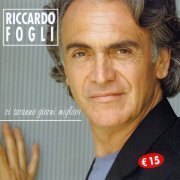 Riccardo Fogli - Ci Saranno Giorni Migliori (2005) CD-Rip