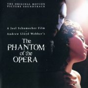 Andrew Lloyd Webber - The Phantom Of The Opera (Joel Schumacher Film Original Soundtrack) (2004) [SACD]