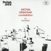 Michal Urbaniak - Constellation In Concert (1973)