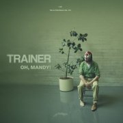 Trainer - Oh, Mandy! (2025) Hi Res