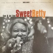 Betty Sweet - Live & Let Live (2004)