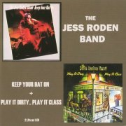 The Jess Roden Band - Keep Your Hat On + Play It Dirty..Play It Class (Reissue) (1976/2021)