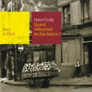 Henri Crolla - Quand Refleuriront Les Lilas Blancs? (1955)