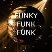 VA - Funky Funk Funk (2021)