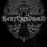 Bart Crow - Heartworn Tragedy (2009)